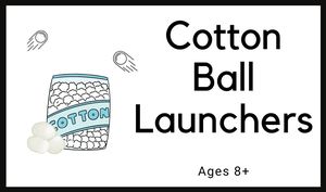 Cotton Ball Launcher